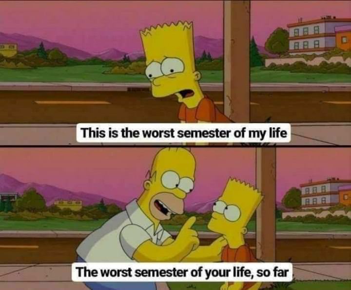 Worst Semester Of My Life