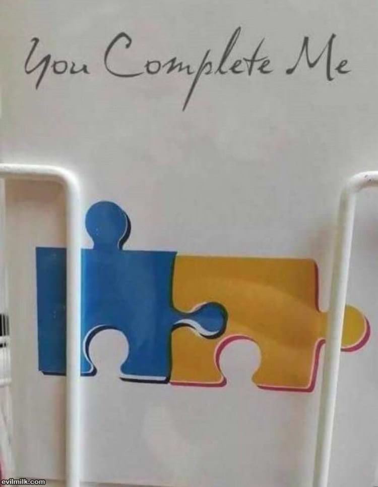 You Complete Me