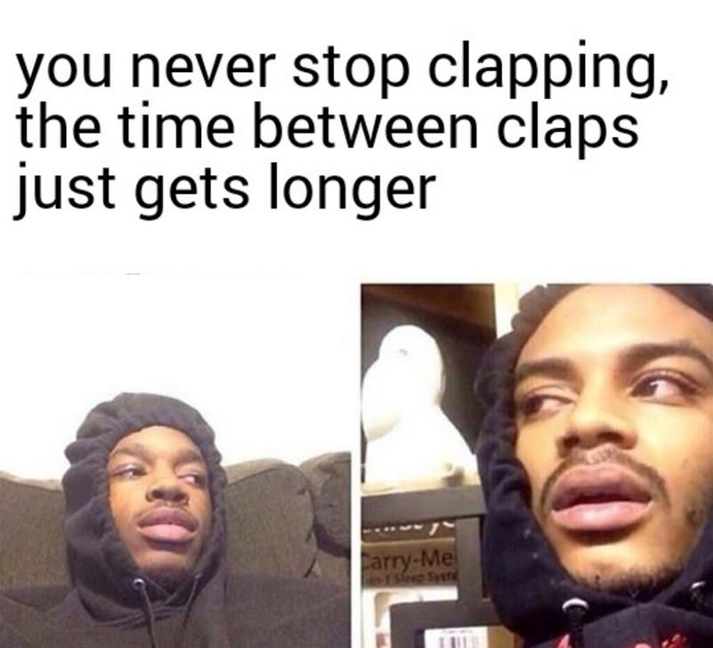 You Never Stop Clapping