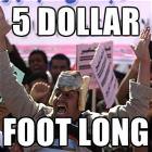 5 Dollar Foot Long