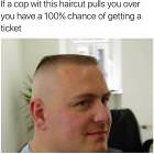 A Cop With This Haircut