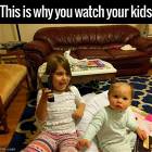 Always Have To Watch Them