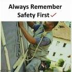 Always Remember Safety First