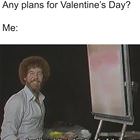 Any Plans For Valentines