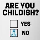 Are You Childish