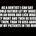 As A Dentist