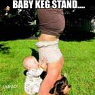 Baby Keg Stand