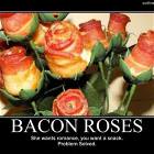 Bacon Roses