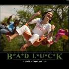 Bad Luck