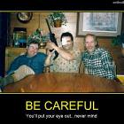 Be Careful