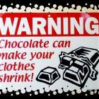 Chocolate Warning