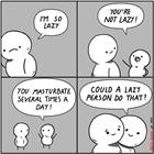 Could A Lazy Person Do That