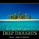Deep Thoughts