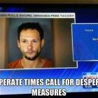 Desperate Times