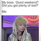 Did You Get Some Rest