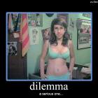 Dilemma