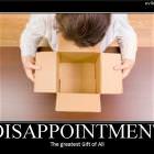 Dissapointment