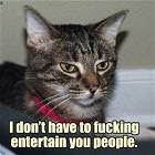 Dont Have To Entertain