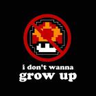 Dont Wanna Grow Up
