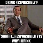 Drink Responsibly