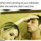 Drinking Your Milkshake