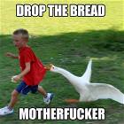 Drop The Bread