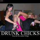 Drunk Chicks