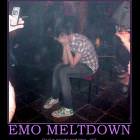 Emo Meltdown