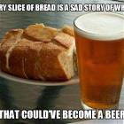Every Slice Of Bread