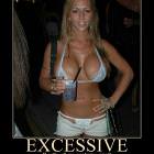Excessive