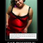Fat Positive