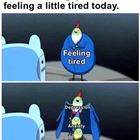 Feeling Tired