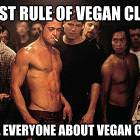 First Rule Of Vegan Club