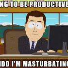 Going To Be Productive Today