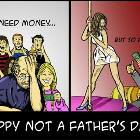 Happy Not A Fathers Day