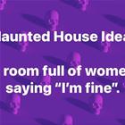Haunted House Idea
