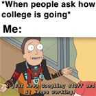 How Is College Going