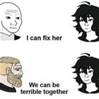 I Can Fix Her Maybe