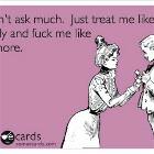 I Dont Ask For Much