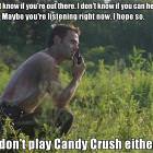 I Know Your Out Here