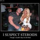 I Suspect Steroids