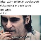 I Want To Be An Adult
