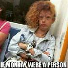 If Monday Was A Person