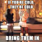 If Your Cold They Are Cold