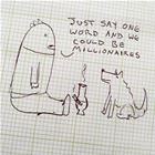 Just Say One Word