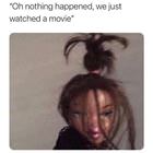 Just Watched A Movie