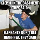Keep It In The Basement