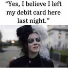 Left My Debit Card