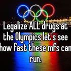 Legalize All The Drugs