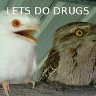 Lets Do Drugs